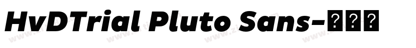 HvDTrial Pluto Sans字体转换